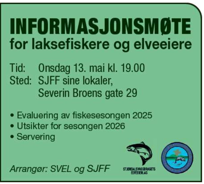 Info møte for elveeiere og laksefiskere sammen med SJFF den 13. mai.